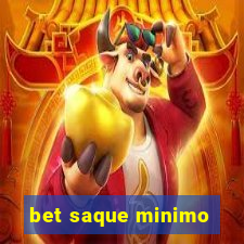 bet saque minimo